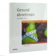 Gesund Abnehmen So Schaffen Sie Es 12. Auflage