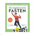 WIE NEUGEBOREN durch Fasten Buch