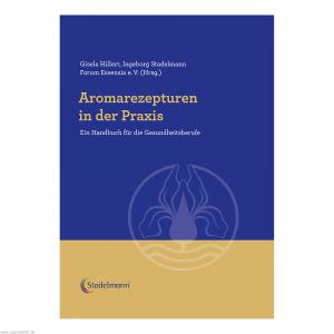 AROMAREZEPTUREN in der Praxis Buch
