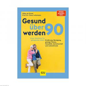GESUND ÜBER 90 werden Buch