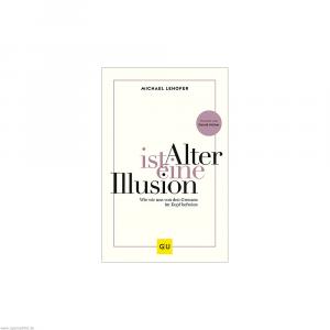 GU Alter ist eine Illusion