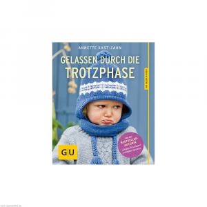 GU Gelassen durch die Trotzphase