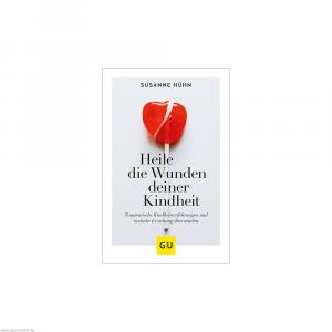 GU Heile die Wunden deiner Kindheit