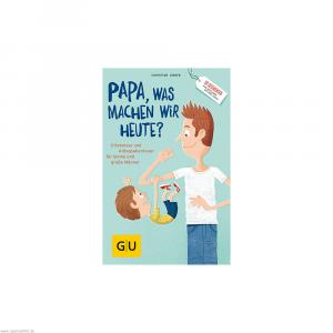 GU Papa was machen wir heute