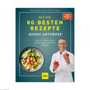 MEINE 80 besten Rezepte gegen Arthrose Buch
