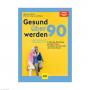 GESUND ÜBER 90 werden Buch